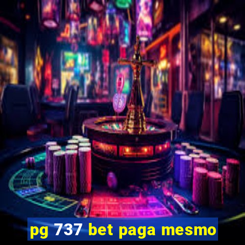 pg 737 bet paga mesmo